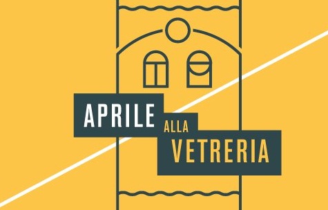 Aprile alla Vetreria. Spettacoli dall’8 al 23