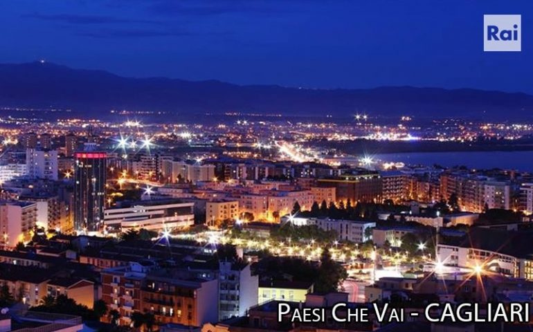 Paesi che Vai (Rai Uno) dedica un'intera puntata a Cagliari