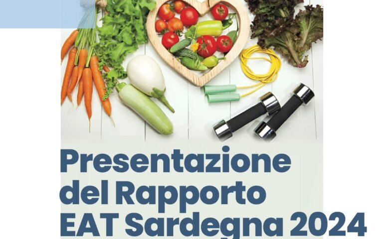 Presentazione del Rapporto EAT Sardegna 2024, progetto per la promozione di stili di vita migliori per favorire salute e benessere