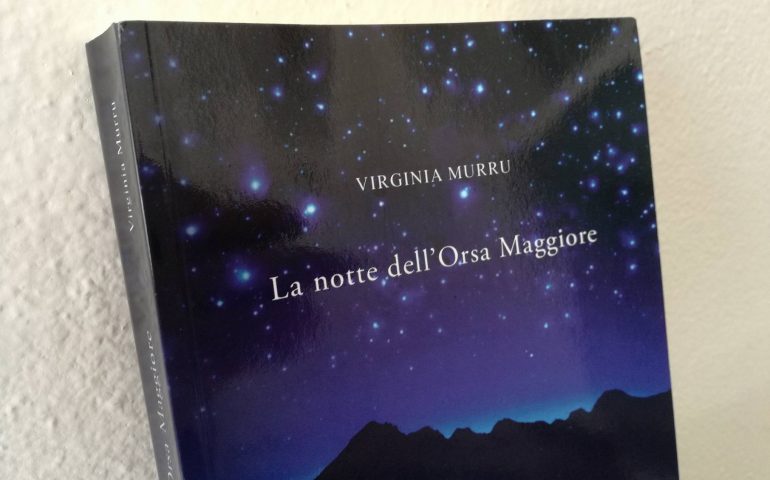 Letto per voi. “La Notte dell’Orsa Maggiore” di Virginia Murru nelle parole di Elio Aste