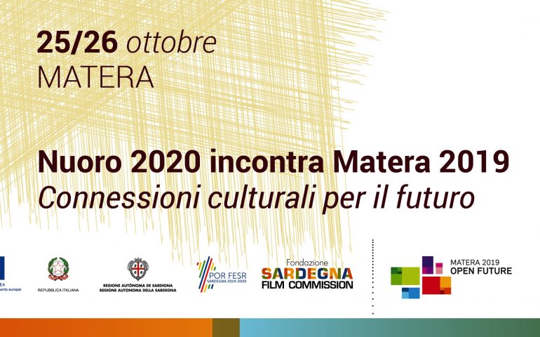 Nuoro 2020 incontra Matera 2019: due giorni per nuove connessioni per il futuro