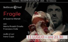 “Fragile”, lo spettacolo di Susanna Mameli in scena domani a Tortolì