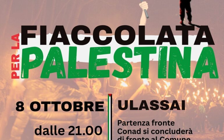 Ulassai in cammino per la Palestina: l’8 ottobre fiaccolata di pace e resistenza