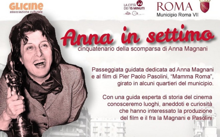 “Anna in settimo”, passeggiata dedicata a “Mamma Roma”