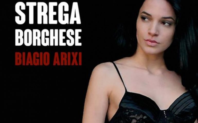 Letto per voi. Biagio Arixi e la sua Strega Borghese: viaggio nella Sardegna del 1941, tra mistero e realtà